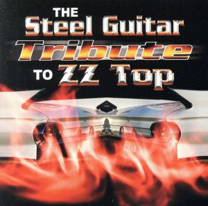 【輸入盤】Steel Guitar Tribute to Zz Top