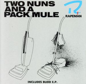 【輸入盤】TWO NUNS AND A PACK MULE (TG36CD)