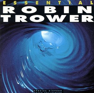 【輸入盤】Essential Robin Trower