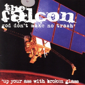 【輸入盤】God Don't Make No Trash Or Up Your Ass With Broken