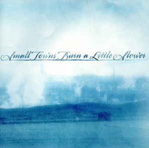 【輸入盤】Small Towns Burn a Little Slower