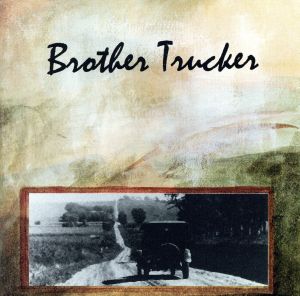 【輸入盤】Brother Trucker