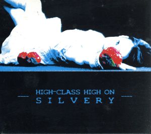 【輸入盤】High Class High on Silvery