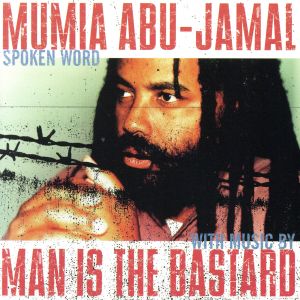 【輸入盤】Mumia Abu-Jamal, Spoken Word - With Music Of Man Is The Bastard