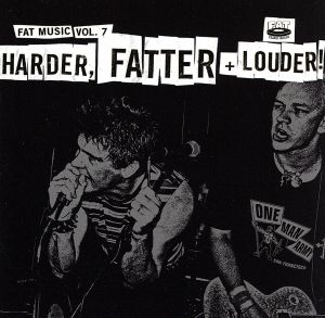 【輸入盤】Vol. 7-Fat Music: Harder*Fatter + Loude