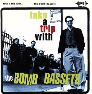 【輸入盤】Take a Trip With Bomb Bassets