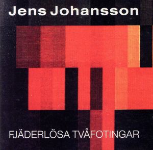 【輸入盤】Fjaderlosa Tvafotingar