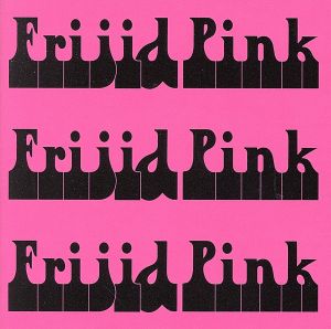 【輸入盤】Frijid Pink Frijid Pin