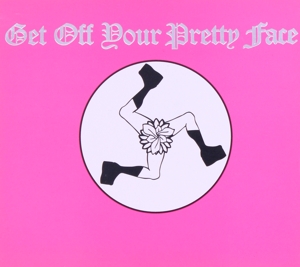 【輸入盤】Get Off Your Pretty Face