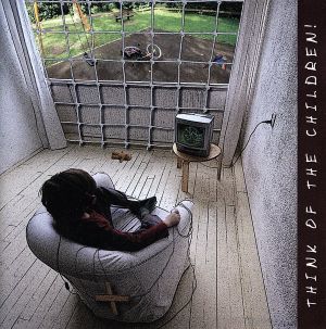 【輸入盤】Think of the Children