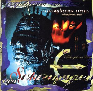 【輸入盤】Schizophrenic Circus