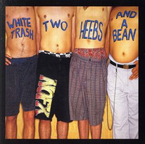 【輸入盤】White Trash, Two Heebs And A Bean