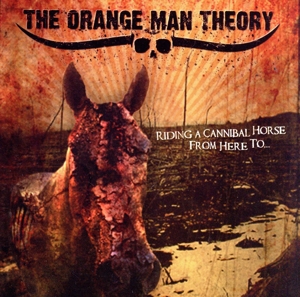 【輸入盤】Riding a Cannibal Horse From Here to