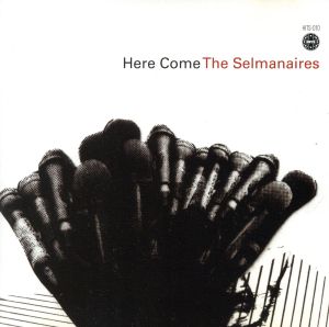 【輸入盤】Here Come the Selmanaires