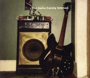 【輸入盤】Swiss Family Orbison