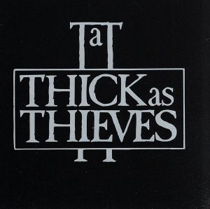 【輸入盤】Thick As Thieves