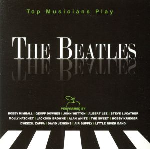 【輸入盤】Top Musicians Play the Beatles