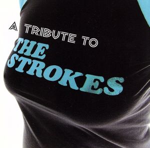 【輸入盤】Tribute to Strokes