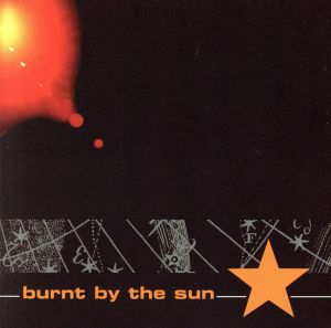 【輸入盤】Burnt By the Sun