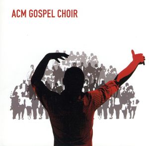 【輸入盤】Acm Gospel Choir