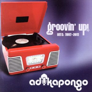 【輸入盤】Groovin’ Up！ Hits: 1997-2011