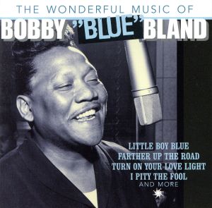 【輸入盤】The Wonderful Music Of... Bobby Blue Bland