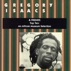 【輸入盤】Top Ten-Gregory Isaacs & Friends(HBCD19)