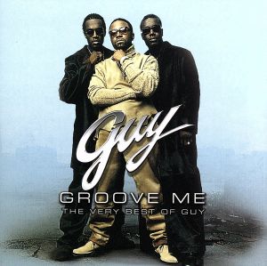 【輸入盤】Groove Me: Very Best of Guy