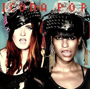 【輸入盤】Icona Pop