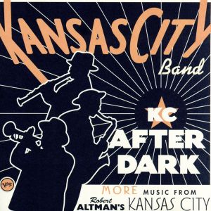 【輸入盤】KC After Dark: More Music From Robert Altman's Kansas City