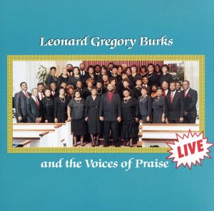 【輸入盤】Leonard Burks & The Voices Of Praise