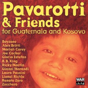 【輸入盤】Pavarotti & Friends For Guatemala And Kosovo