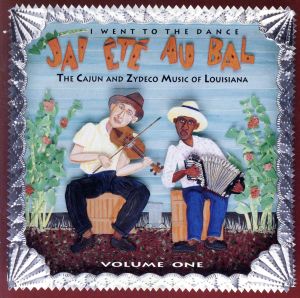 【輸入盤】The Cajun and Zydeco Music of Louisiana