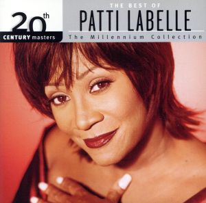 【輸入盤】20th Century Masters: The Best Of Patti LaBelle (Millennium Collection)