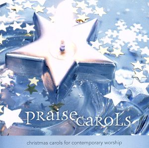 【輸入盤】Praisecarols: Christmas Carols for Contemporary Wo