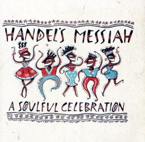【輸入盤】Handel's Messiah: Soulful Celebration
