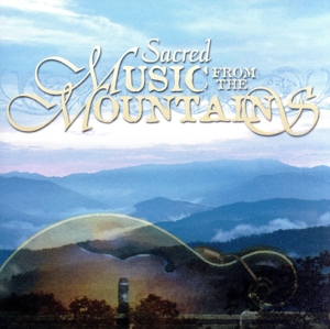 【輸入盤】Sacred Music from the Mountain