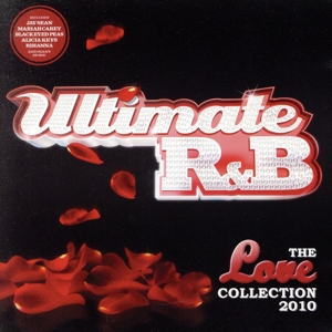 【輸入盤】Ultimate R&B The Love Collection 2010