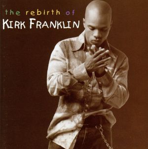 【輸入盤】The Rebirth of Kirk Franklin