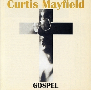 【輸入盤】Curtis Mayfield Gospel