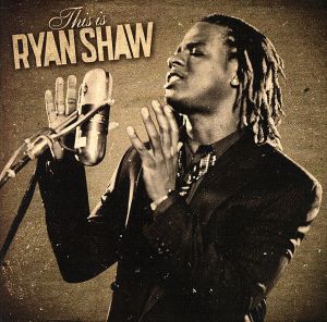 【輸入盤】This Is Ryan Shaw