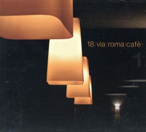 【輸入盤】18 Via Roma Cafe