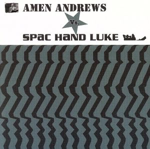 【輸入盤】AMEN ANDREWS VS SPAC HAND LUKE