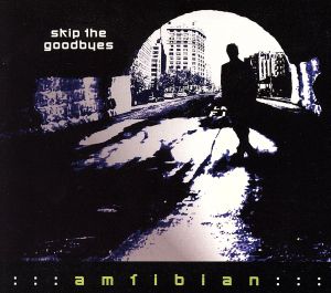 【輸入盤】Skip the Goodbyes