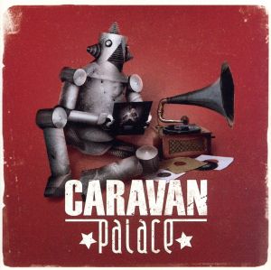 【輸入盤】Caravan Palace