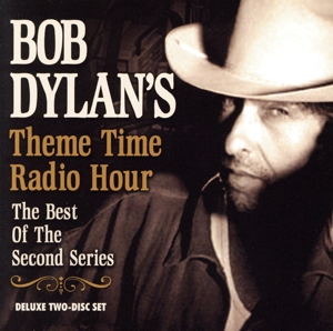 【輸入盤】Bob Dylan's Theme Time Radio Hour: The Best Of The Second Stories