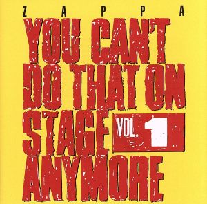 【輸入盤】Vol. 1-You Can't Do That on Stage Anymore