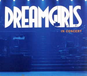 【輸入盤】Dreamgirls in Concert: First Complete