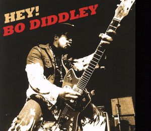 【輸入盤】Hey！ Bo Diddley