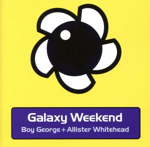 【輸入盤】Galaxy Weekend by Boy George and Allister Whitehead